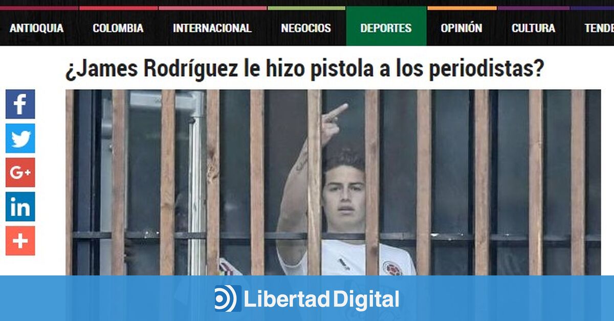 La Prensa Colombiana Escandalizada Por La Peineta De James Libertad