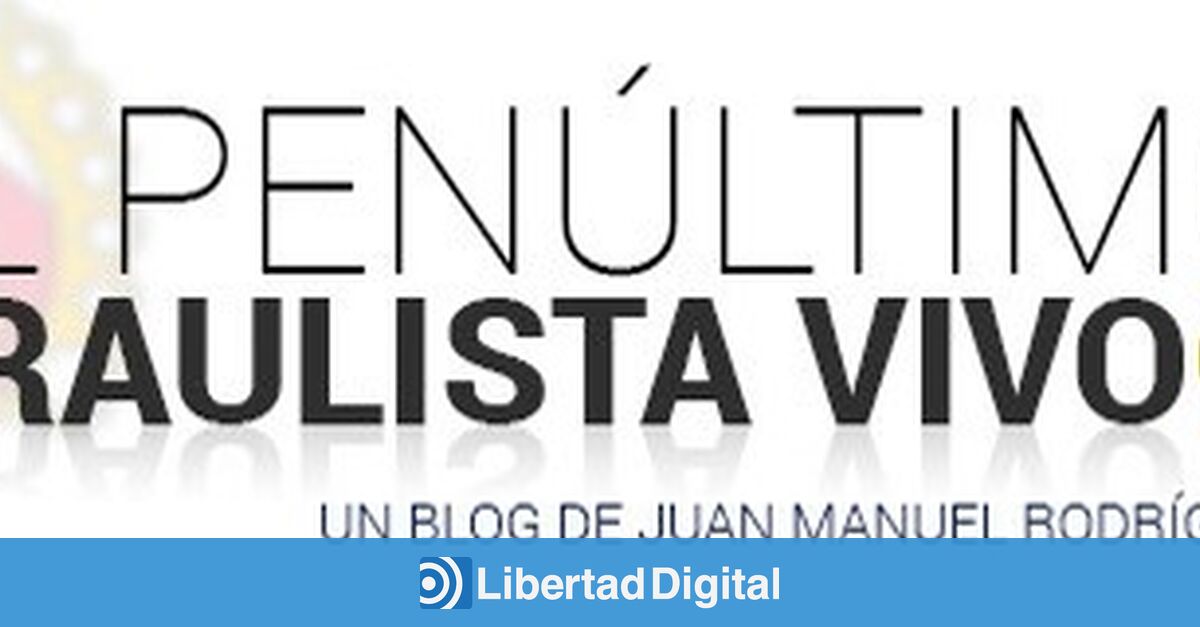 Malditas vergüenzas - El penúltimo raulista vivo - Libertad Digital