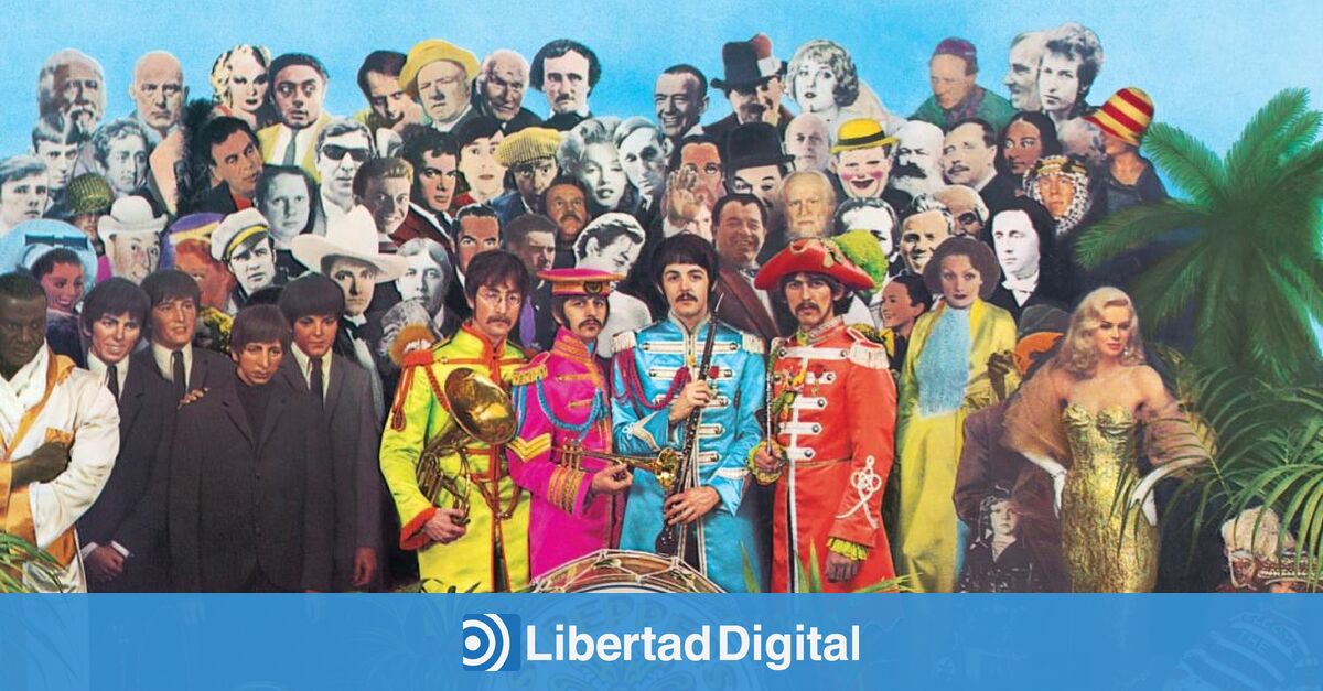 Sgt. Pepper's', 50 años de un álbum que marcó la historia de la música -  Libertad Digital - Cultura