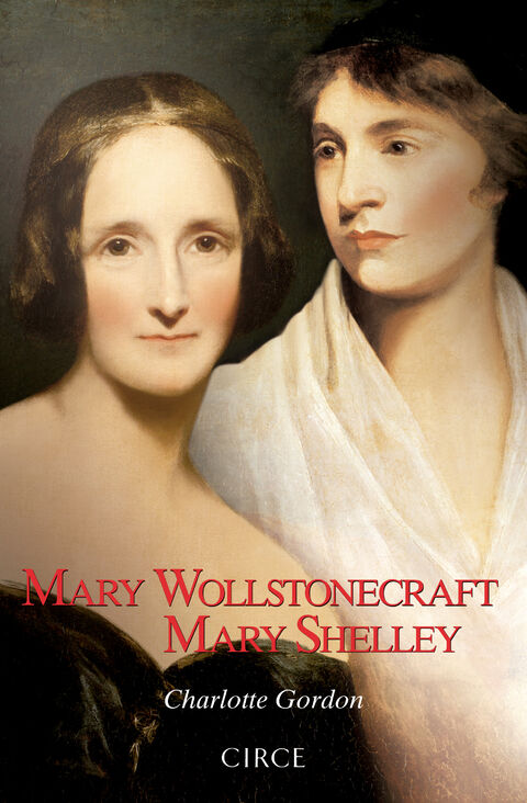 Mary Wollstonecraft, La Abuela De Frankenstein Y La Primera Feminista ...