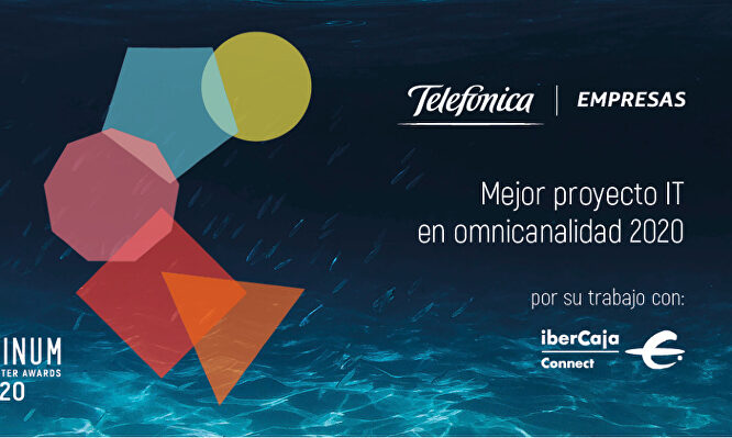 Premio Platinum a Telefónica por su trabajo con Ibercaja Connect | Platinum