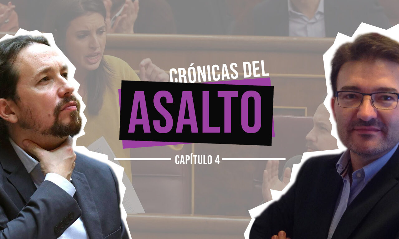 Crónicas del Asalto. Capítulo IV | Libertad Digital