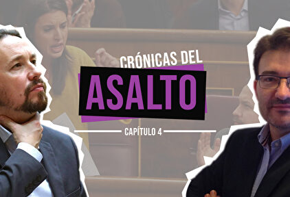 Crónicas del Asalto. Capítulo IV | Libertad Digital