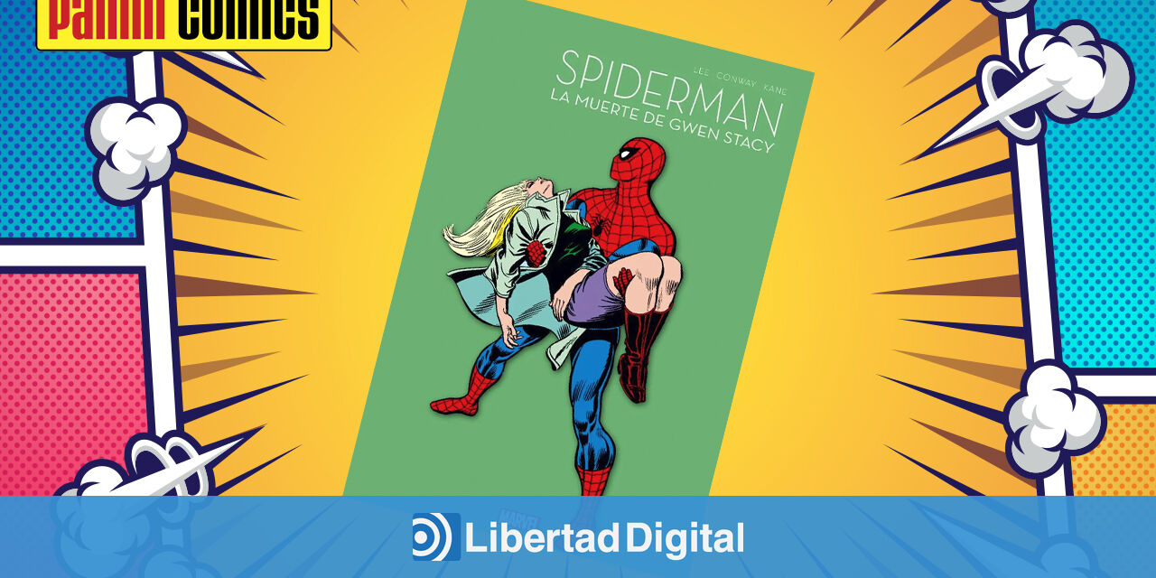 Spiderman La Muerte de Gwen Stacy, el cómic que cambió la vida de