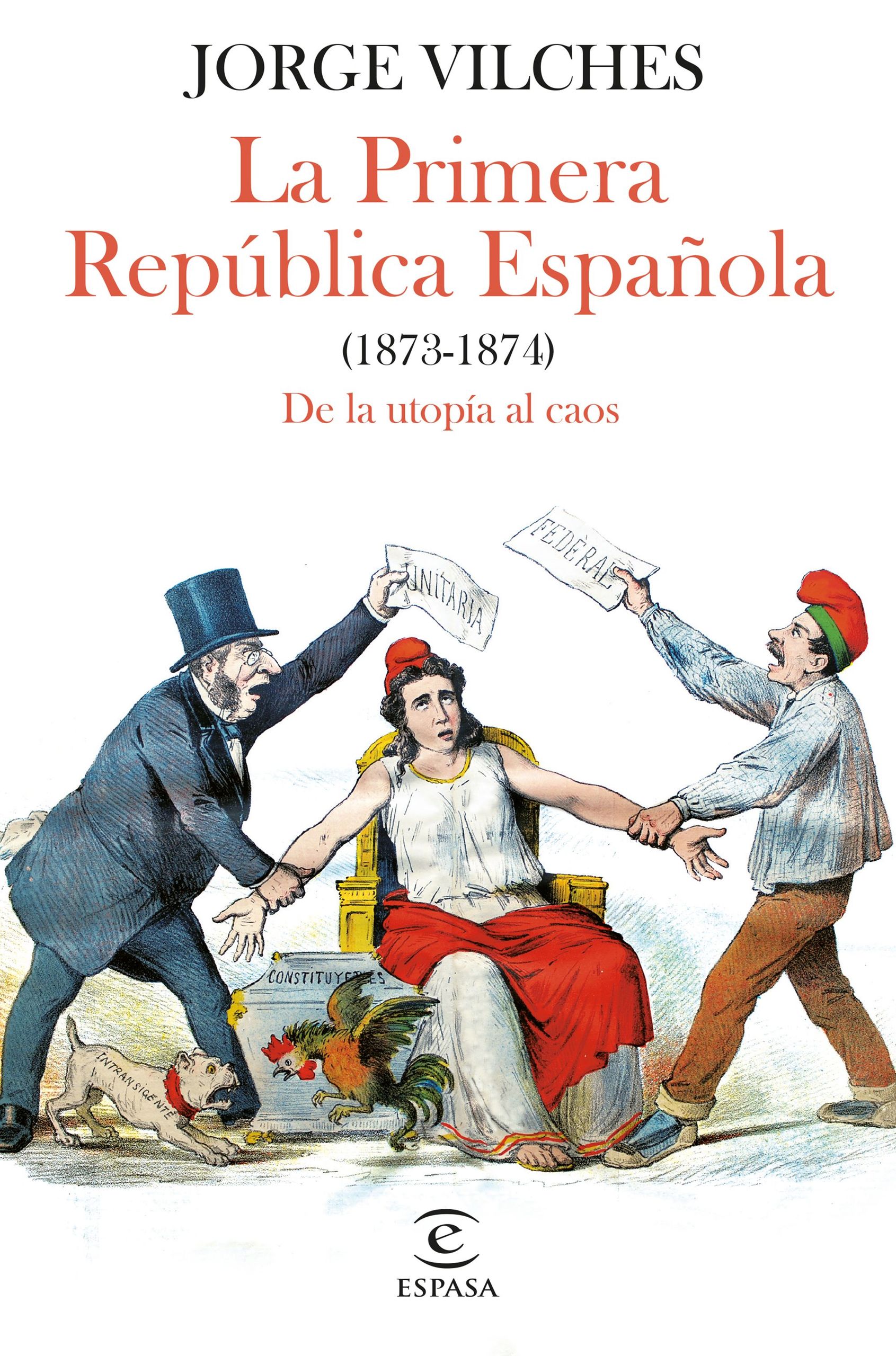 portada-la-primera-republica-espanola-1873-1874-jorge-vilches-202301241033.jpeg