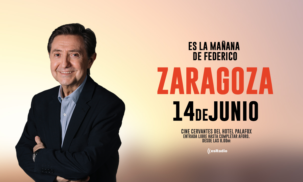 Es la Mañana de Federico, en directo en Zaragoza el viernes 14 de Junio
