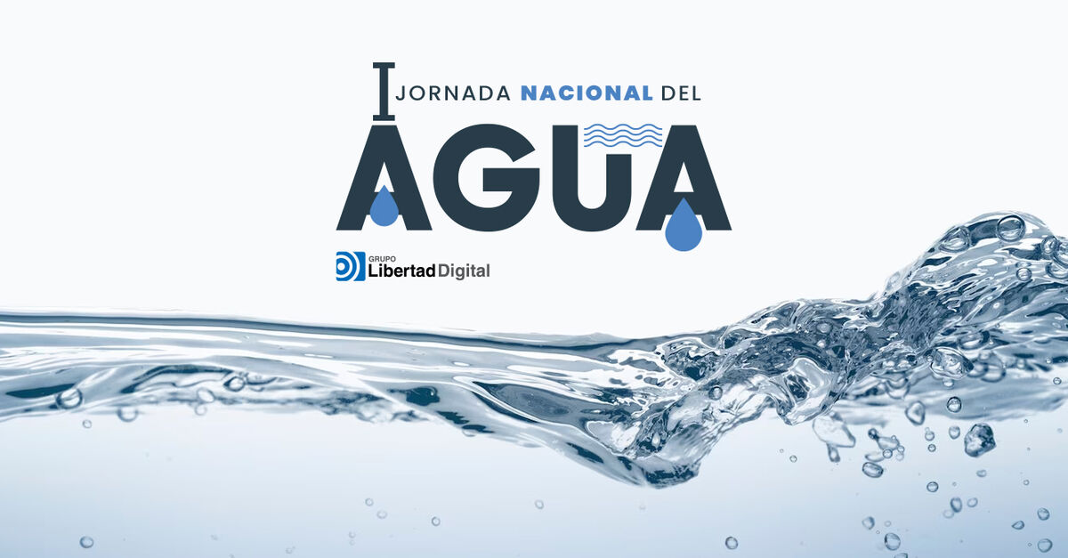 La I Jornada Nacional del Agua Libertad Digital identificará las asignaturas pendientes de la gestión hídrica