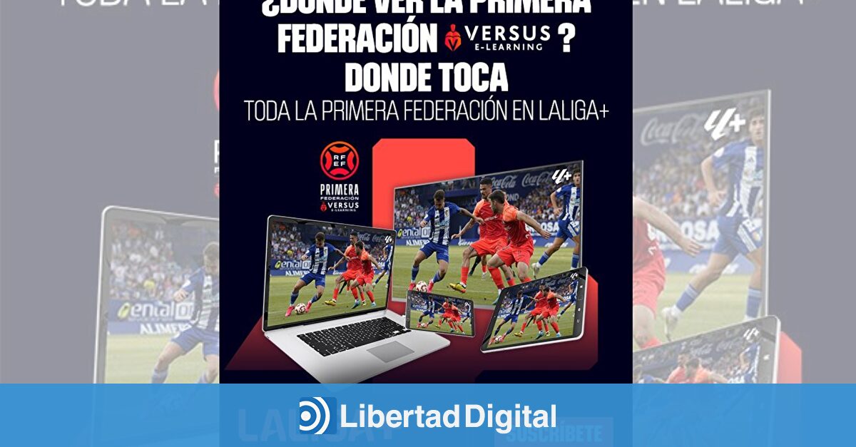 LALIGA+ apuesta fuerte por Primera Federación con más de 30 competiciones y 4.000 retransmisiones en directo