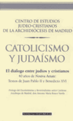 Catolicismo y judaísmo. El diálogo entre judíos y cristianos