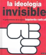 Detalle de la portada de LA IDEOLOGÍA INVISIBLE.