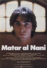 Cartel de la película MATAR AL NANI (1988), dirigida por R. Bodegas.